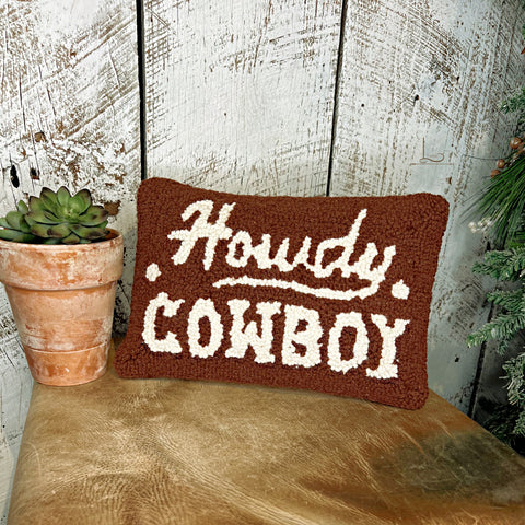 HOWDY COWBOY ~ Wool Hooked Pillow