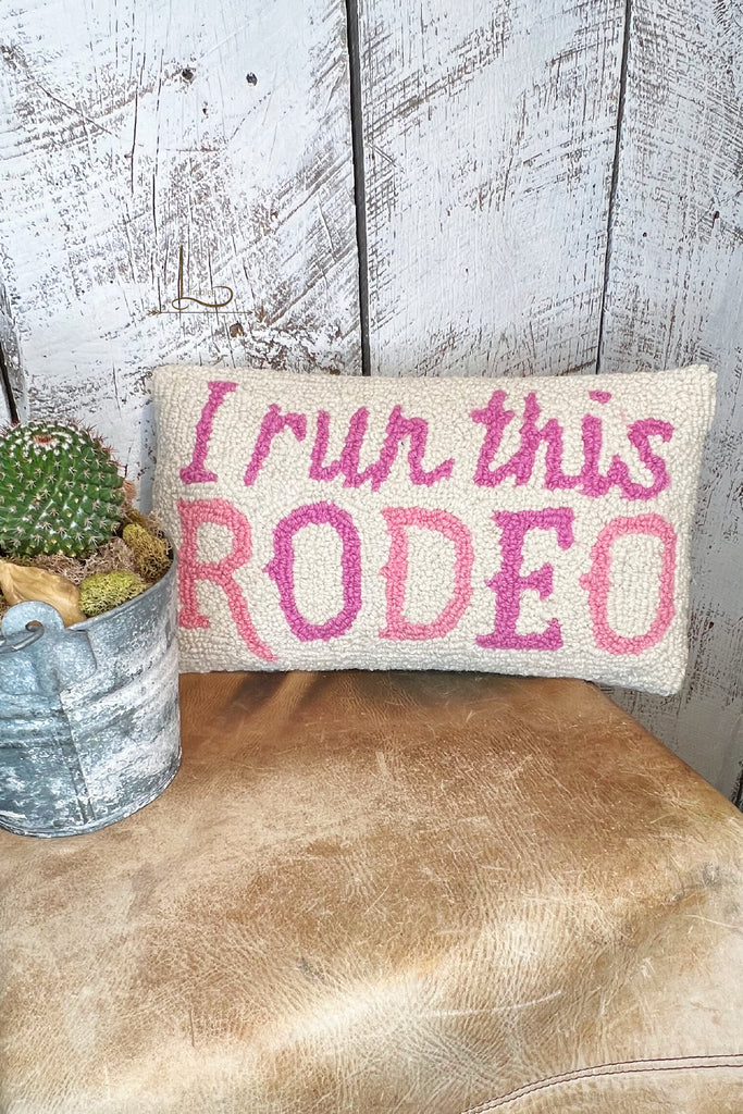 I Run this RODEO ~ Wool Hooked Pillow